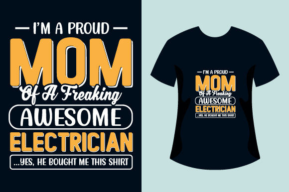 A Graphic Designer's Review of the 'Proud Electrician Mom' T-Shirt Design