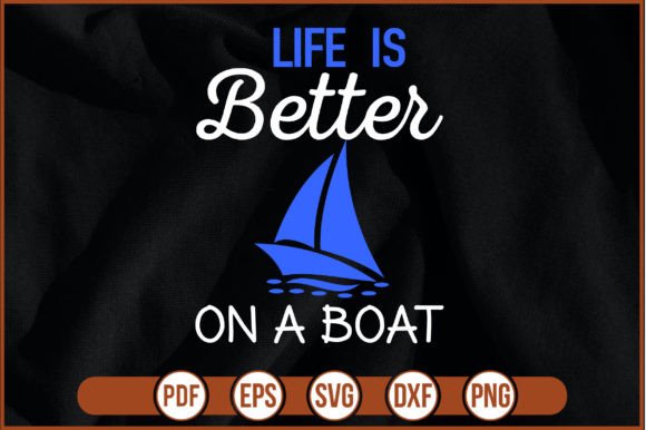 Life is Better on a Boat: A Versatile Graphics & Print Template