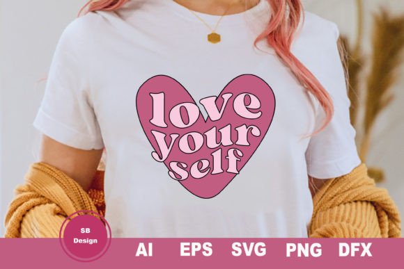 Valentine Tshirt - Love Yourself for Graphics & Print Templates